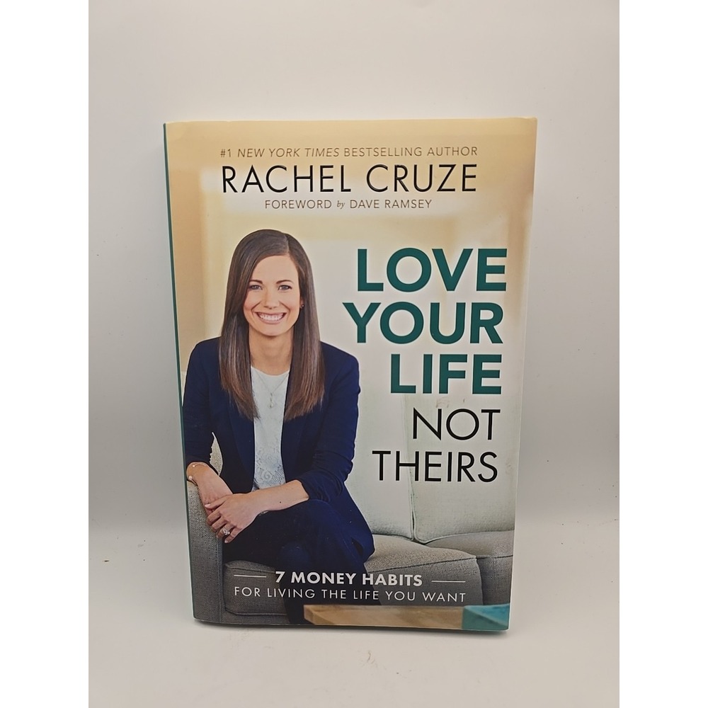 Love Your Life Not Theirs by Rachel Cruze Hardcover Money Management Dust Jacket
